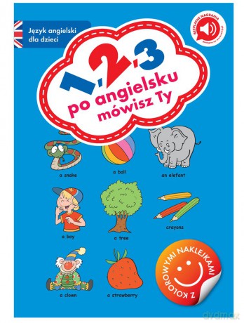 1 2 3 po angielsku mówisz ty - Gabrielle Smith-Dluha, Veronika Moravkova [KSIĄŻKA]