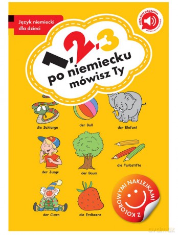 1 2 3 po niemiecku mówisz ty - Gabrielle Smith-Dluha, Veronika Moravkova [KSIĄŻKA]