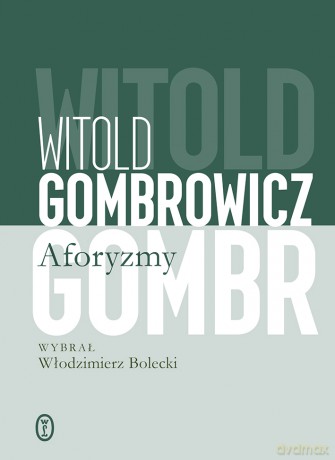 Aforyzmy - Witold Gombrowicz [KSIĄŻKA]