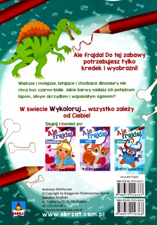 Ale frajda. Wykoloruj dinozaury [KSIĄŻKA]