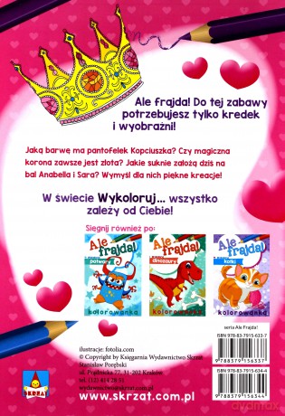 Ale frajda. Wykoloruj księżniczki [KSIĄŻKA]