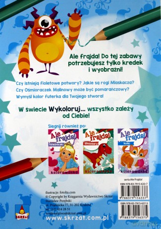Ale frajda. Wykoloruj potwory [KSIĄŻKA]