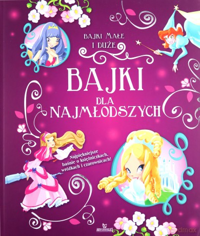 Bajki małe i duże. Bajki dla najmłodszych [KSIĄŻKA]