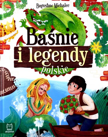 Baśnie i legendy Polskie - Bogusław Michalec [KSIĄŻKA]