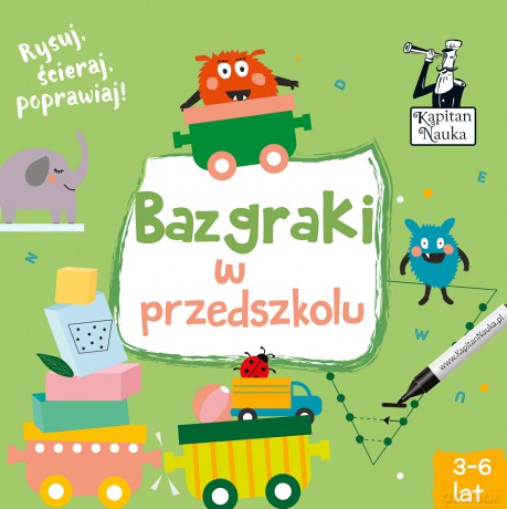 Bazgraki w przedszkolu. Kapitan Nauka [KSIĄŻKA]