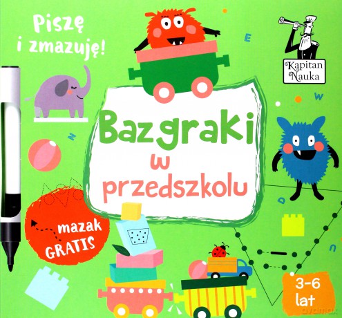 Bazgraki w przedszkolu. Kapitan Nauka [KSIĄŻKA]