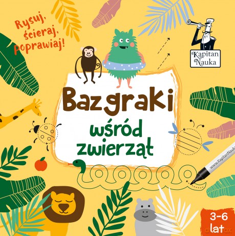 Bazgraki wśród zwierząt. Kapitan Nauka [KSIĄŻKA]
