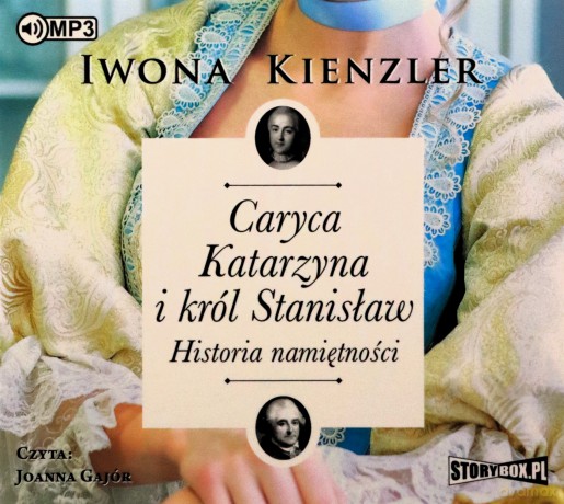 Caryca Katarzyna i król Stanisław. Historia namiętności - Iwona Kienzler [AUDIOBOOK]