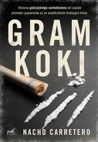 Gram koki. Kolumbijski narkobiznes wchodzi do Europy - Nacho Carretero [KSIĄŻKA]