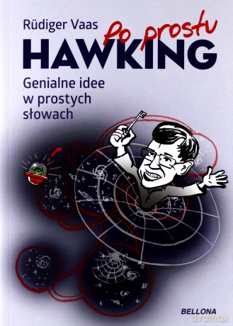 Hawking. Genialne idee w prostych słowach - Rudiger Vaas [KSIĄŻKA]