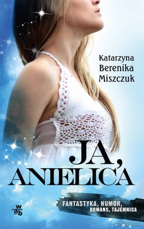 Ja Anielica (pocket) - Katarzyna Berenika Miszczuk [KSIĄŻKA]