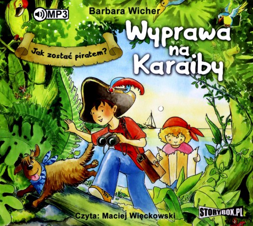 Jak zostać piratem. Wyprawa na Karaiby - Barbara Wicher [AUDIOBOOK]