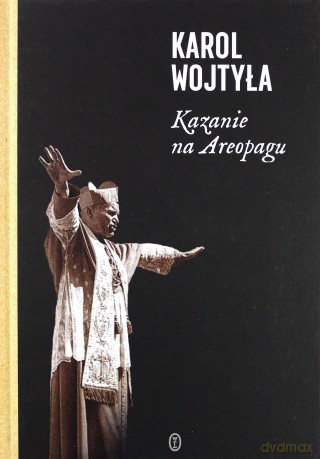 Kazanie na Areopagu. 13 katechez - Karol Wojtyła [KSIĄŻKA]