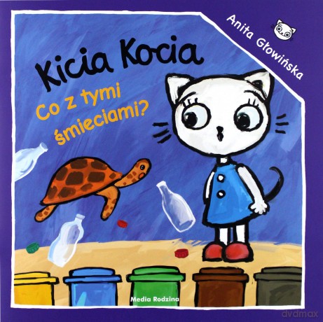 Kicia Kocia. Co z tymi śmieciami - Anita Głowińska [KSIĄŻKA]