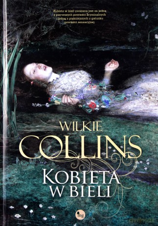 Kobieta w bieli - Wilkie Collins [KSIĄŻKA]