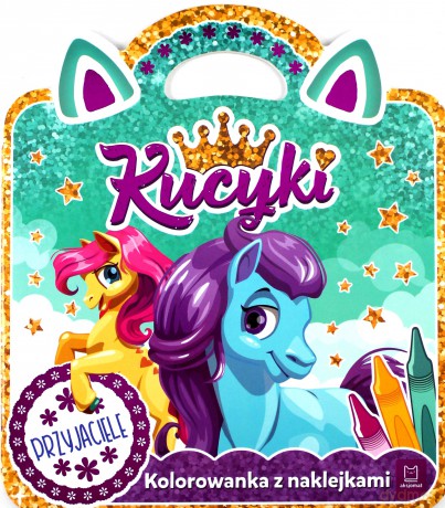 Kucyki przyjaciele. Kolorowanka z naklejkami [KSIĄŻKA]