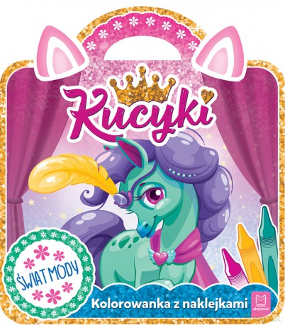 Kucyki świat mody. Kolorowanka z naklejkami [KSIĄŻKA]