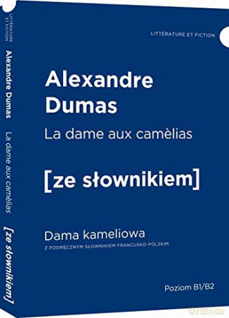 La dame aux Camelias. Dama Kameliowa z podręcznym słownikiem francusko-polskim - Alexander Dumas [KSIĄŻKA]