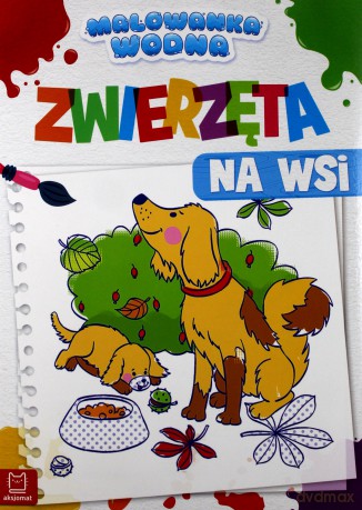 Malowanka wodna. Zwierzęta na wsi [KSIĄŻKA]