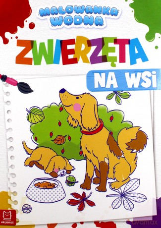 Malowanka wodna. Zwierzęta na wsi [KSIĄŻKA]