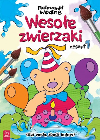 Malowanki wodne. Wesołe zwierzaki zeszyt 1 [KSIĄŻKA]