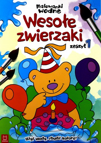 Malowanki wodne. Wesołe zwierzaki zeszyt 1 [KSIĄŻKA]