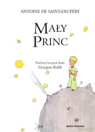 Mały Princ wyd. śląskie - Antoine De Saint Exupery [KSIĄŻKA]