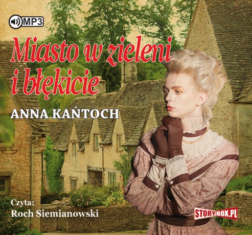 Miasto w zieleni i błękicie - Anna Kańtoch [AUDIOBOOK]