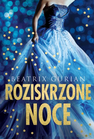 Roziskrzone noce - Beatrix Gurian [KSIĄŻKA]