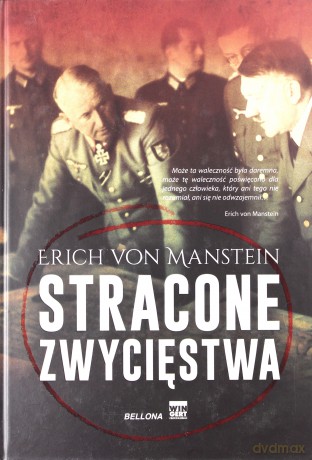 Stracone zwycięstwa - Erich Von Manstein [KSIĄŻKA]