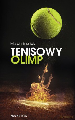 Tenisowy Olimp - Marcin Bieniek [KSIĄŻKA]