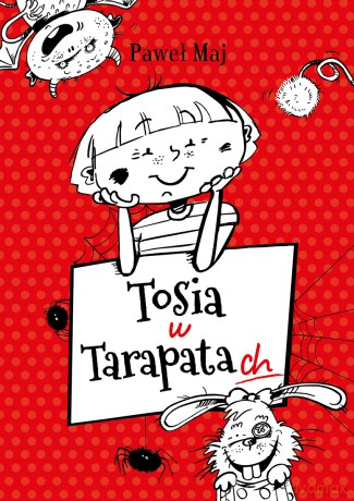 Tosia w tarapatach - Paweł Maj [KSIĄŻKA]