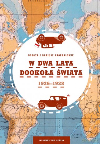 W dwa lata dookoła świata - Dariusz Grochal, Dorota Grochal [KSIĄŻKA]