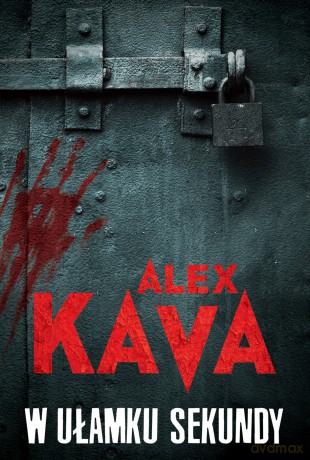W ułamku sekundy - Alex Kava [KSIĄŻKA]