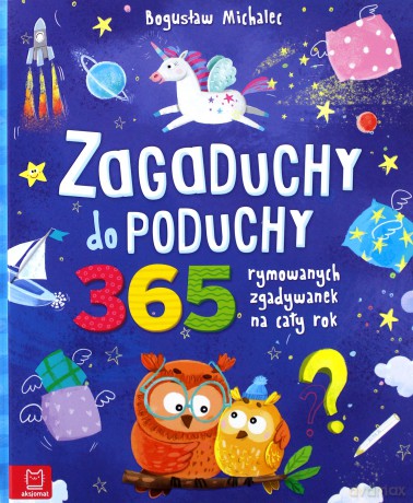 Zagaduchy do poduchy. 365 rymowanych zgadywanek na cały rok - Bogusław Michalec [KSIĄŻKA]