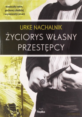 Życiorys własny przestępcy - Urke Nachalnik [KSIĄŻKA]