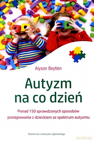 Autyzm na co dzień - Alyson Beytien [KSIĄŻKA]