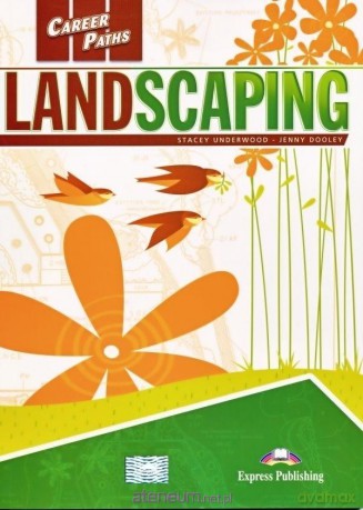 Career Paths: Landscaping podręcznik [KSIĄŻKA]