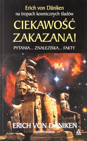 Ciekawość zakazana! - Erich von Daniken [KSIĄŻKA]