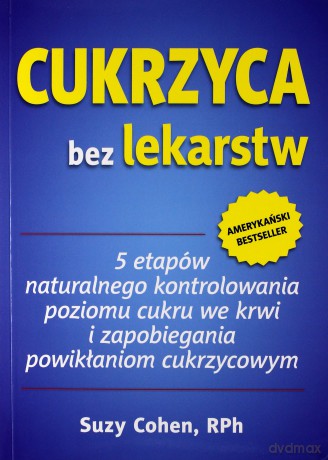 Cukrzyca bez lekarstw - Suzy Cohen [KSIĄŻKA]