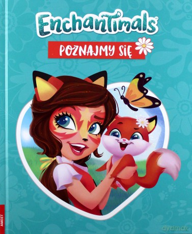 Enchantimals. Poznajmy się [KSIĄŻKA]
