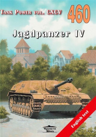 Jagdpanzer IV. Tank Power vol. CXCV 460 - Janusz Ledwoch [KSIĄŻKA]