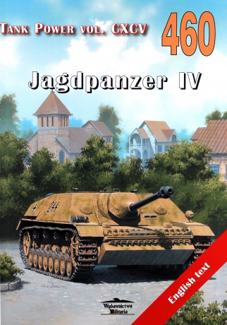 Jagdpanzer IV. Tank Power vol. CXCV 460 - Janusz Ledwoch [KSIĄŻKA]