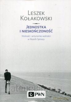 Jednostka i nieskończoność - Leszek Kołakowski [KSIĄŻKA]