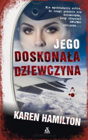 Jego doskonała dziewczyna - Karen Hamilton [KSIĄŻKA]