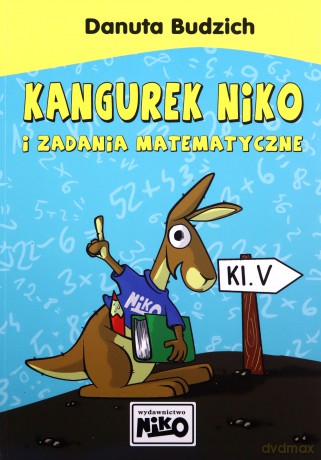 Kangurek NIKO i zadania matematyczne dla klasy V [KSIĄŻKA]