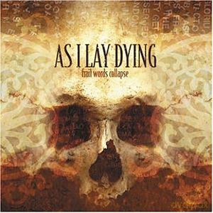 As I Lay Dying: Frail Words Collapse [CD]