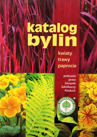 Katalog bylin. Kwiaty, trawy i paprocie... [KSIĄŻKA]