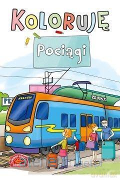 Koloruję - pociągi [KSIĄŻKA]