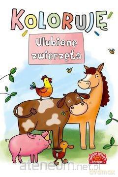 Koloruję - ulubione zwierzęta [KSIĄŻKA]